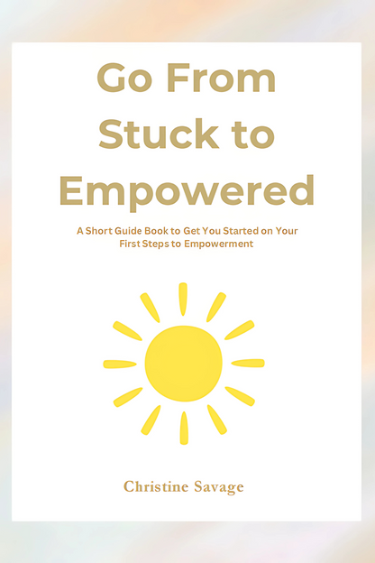 Go From Stuck to Empowered