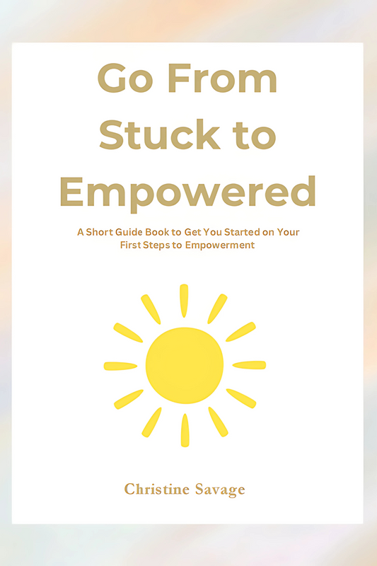 Go From Stuck to Empowered